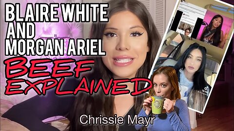 Blaire White & Morgan Ariel BEEF On Twitter Over Conservative Values! Chrissie Mayr Reacts!