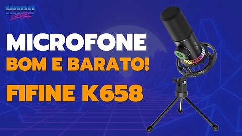 Microfone Fifine K658! Microfone BOM e BARATO para dar um UP no seu setup!