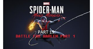 Spider-Man Miles Morales Part 19 Battle for Harlem Final Mission Part 1