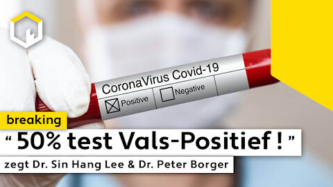 “50% test Vals-Positief!” zegt Dr. Sin Hang Lee en Dr. Peter Borger…