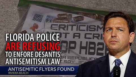 Florida Police Under Fire for REFUSING to Enforce Desantis' New 'Antisemitism' Law