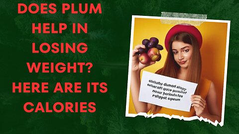 Does plum help in losing weight Here are its calories