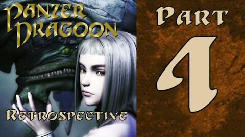 Panzer Dragoon Retrospective - Part 4