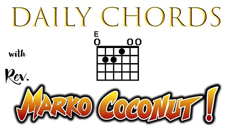 Open E Major ~ Daily Chords for guitar with Rev. Marko Coconut unlock this million dollar chord now!
