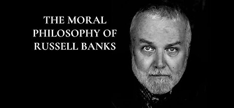 In Memory of Russell Banks, Great American Novelist