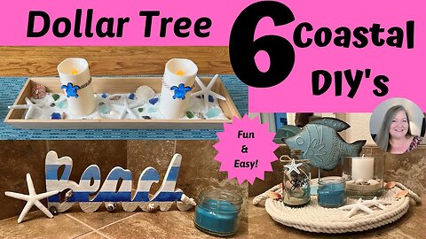 6 Coastal DIY's ~ Dollar Tree Coastal Crafts ~ Fun & Easy Beach Decor DIY's ~ Shore Living DIY's