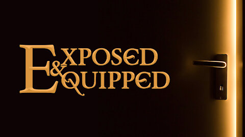 Exposed & Equipped - The Sin of Earth Worship