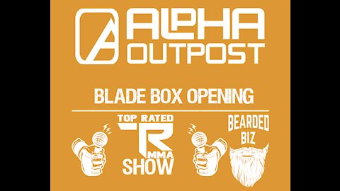 Alpha Outpost - Blade Box Opening & Review