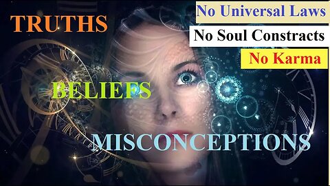 Spiritual Truths, Beliefs & Misconceptions - 2 of 4