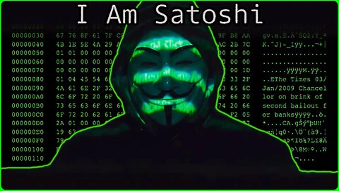 I Am Satoshi [Bitcoin Is All Around Us]