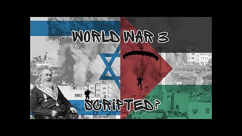Is World War 3 Scripted?