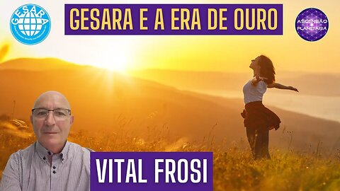 Gesara Nesara & a Era de Ouro - Vital Frosi