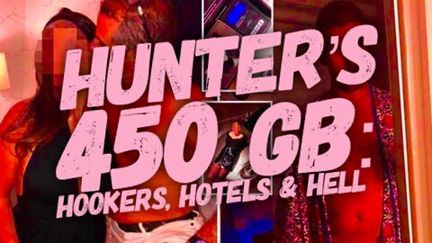 Hunter's 450 GB: Hookers, Hotels & Hell