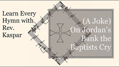 A Joke - On Jordan’s Bank the Baptist’s Cry