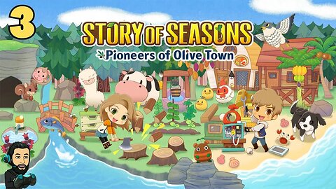 STORY OF SEASONS: Pioneers of Olive Town Gameplay - Part 3 [no commentary]