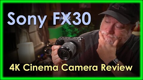 Sony FX30 4k S35 APSC Cinema Camera Review - Is It Any Good?