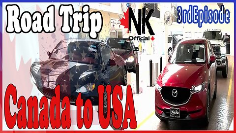 Car Auction | Road Trip from Canada To USA | Canada to USA road trip | road trip vlog | ep3