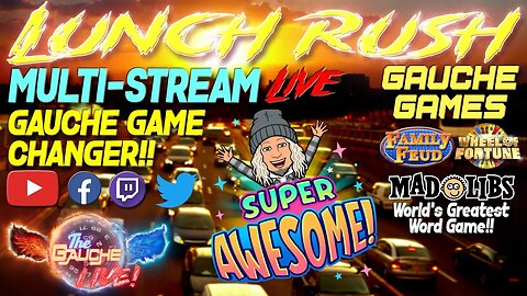 LUNCH RUSH | Going LIVE on MULTIPLE STREAMS simultaneously! | Gauche Games