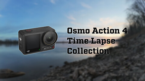 Osmo Action 4 Time Lapse Collection