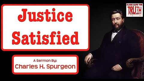 Justice Satisfied | Charles Spurgeon Sermon