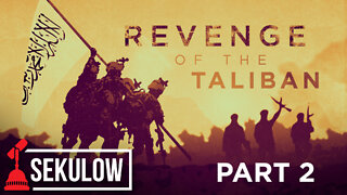 Revenge of the Taliban: Part 2