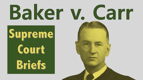 The Supreme Court Case That Caused a Justice to Have a Nervous Breakdown | Baker v. Carr