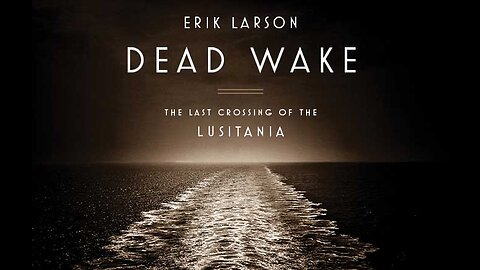 "Dead Wake" By Erik Larson (book review)
