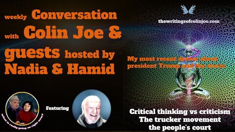Conversation with Colin: Criticism vs critical thinking, Trucker movement and the people's court