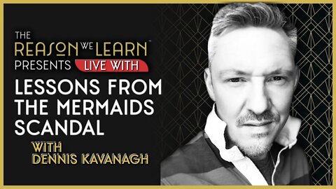 Lessons from the UK Mermaids Scandal with Dennis Kavanagh