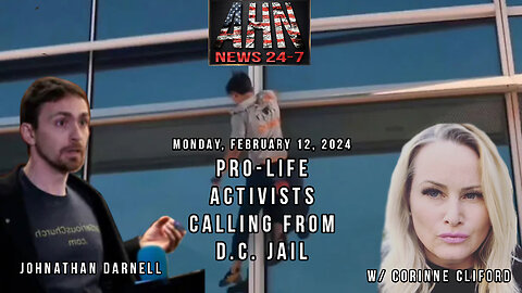 Pro Life Activist Calls from DC Jail - AHN News Live with Corinne Cliford