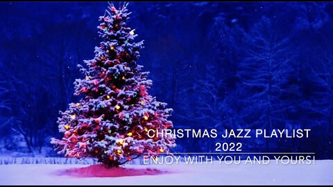 Christmas Jazz Playlist 2022 - Relaxing Smooth Jazz with Your Favorite Christmas Songs
