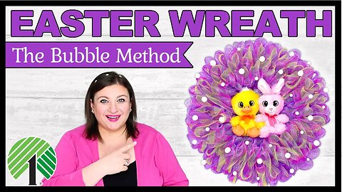 How to make a BUBBLE METHOD Deco Mesh EASTER Wreath | Dollar Tree Super Cute Wreath DIY Tutorial