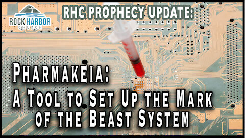 9-27-2021 Pharmakeia: A Tool to Set Up the Mark of the Beast System [Prophecy Update]
