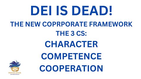 DEI IS DEAD! NEW FRAMEWORK THE 3C'S: CHARACTER, COMPETENCE, AND COOPERATION