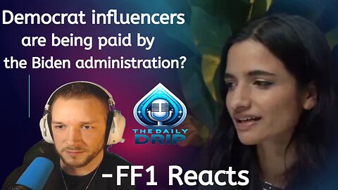 Democrat influencers are being paid by the Biden administration? - FF1 Reacts.