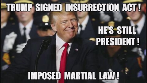 Trump Signed Insurrection Act! Imposed Martial Law! He's Still President! China Joe's FAKE Regime!