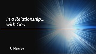 In A Relationship.. With God - PJ Hanley - April 28th, 2024