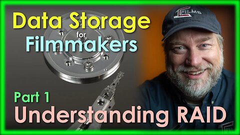 Data Storage for Filmmakers Part 1 - Understanding RAID And The Impact On Your Budget And Security