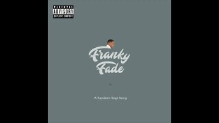 Franky Fade - A Random Segs Song (Audio)