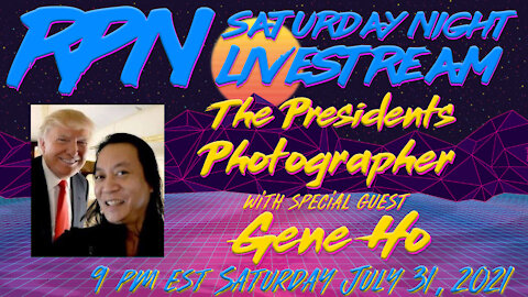 The President's Photographer with Gene Ho on Sat. Night Livestream