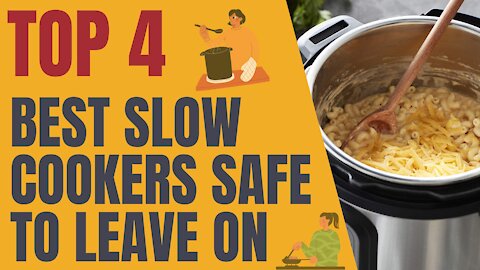 4 Best Reliable Slow Cookers You Can Absolutely Leave On While At Work