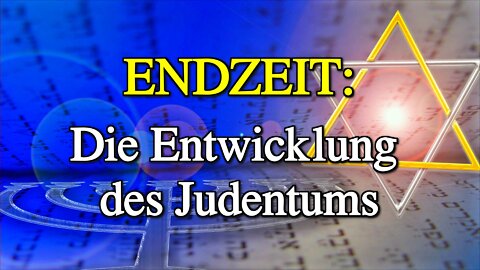 107 - Die Entwicklung des Judentums