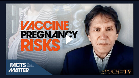 Dr. James Thorp: Shocking & Escalating Covid Vaccine Side Effects In Pregnant Women
