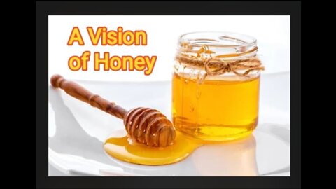 A Vision of Honey!