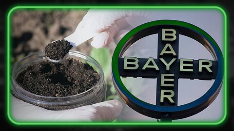 SATANIC: Bayer’s Modified Soil Microbes Designed To Trigger Agricultural Collapse