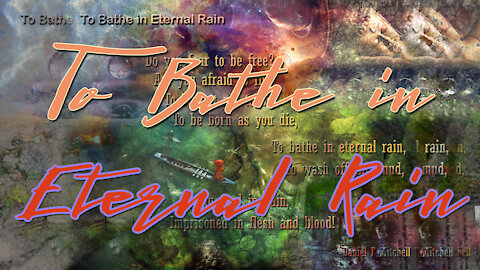 To Bathe in Eternal Rain