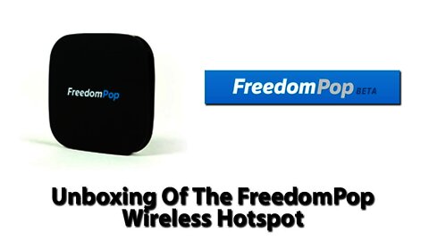 Unboxing Of The FreedomPop Photon Wireless Hotspot - Free 4G Wireless Internet