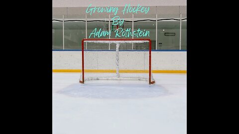 Growing Hockey Audiobook Intro by Adam Rothstein
