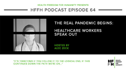 HFfH Podcast - The Real Pandemic Begins: Healthcare Workers Speak Out
