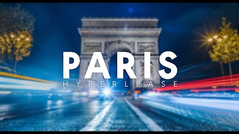 Beautiful Hyper Time Lapse Video of Paris - 4K HYPERLAPSE 🇫🇷